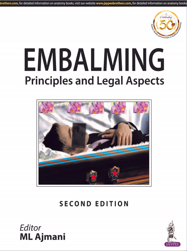 EMBALMING: PRINCIPLES AND LEGAL ASPECTS 2/E R.P., 2023, AJMANI ML