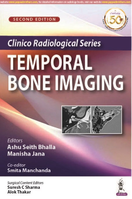 CLINICO RADIOLOGICAL SERIES TEMPORAL BONE IMAGING 2/E, 2021, ASHU SEITH BHALLA