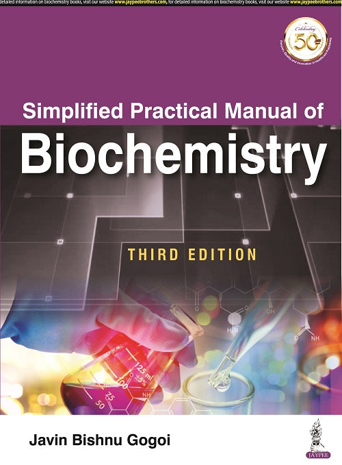 SIMPLIFIED PRACTICAL MANUAL OF BIOCHEMISTRY 3/E, 2021, JAVIN BISHNU GOGOI