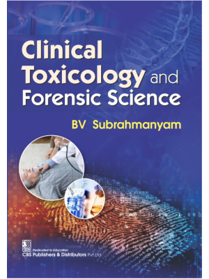Clinical Toxicology and Forensic Science 1st/2024 by BV Subrahmanyam