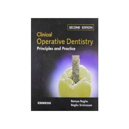 Clinical Operative Dentistry Principles and Practice By Ramya Raghu