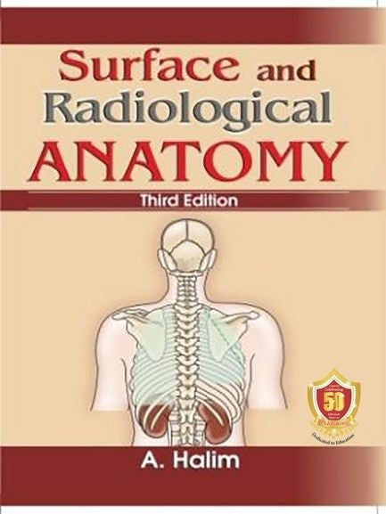 Surface and Radiological Anatomy 3/e by A. Halim