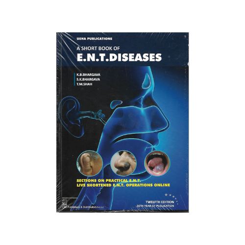 A Short Book Of E.N.T Diseases by Bhargava