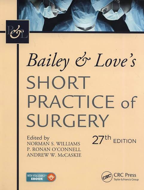 original Bailey & Love's Short Practice Of Surgery 27th Edition (2 Vols. Set), CRC Press, Norman S. Williams
