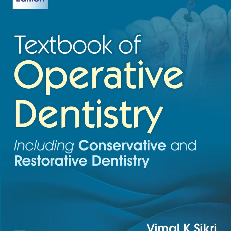 Textbook of Operative Dentistry – 6th Ed (2026) | Vimal K Sikri 📘