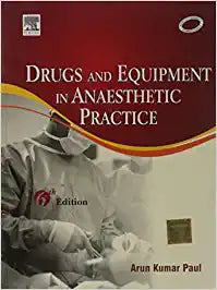 Drugs & Equipment in Anesthetic Practice, 6e by Paul