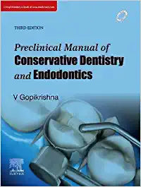 Preclinical Manual of Conservative Dentistry and Endodontics, 3e by Gopikrishna