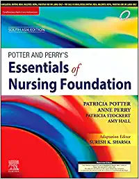 Potter & Perry's Essentials of Nursing Foundation, First South Asia Edition by Sharma