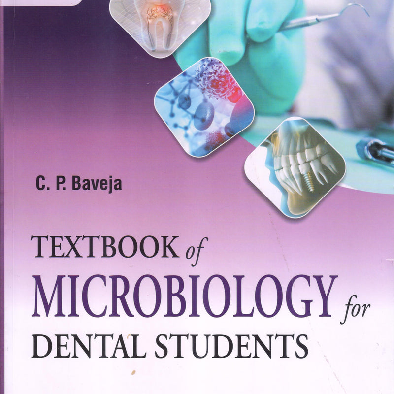 Textbook of Microbiology for Dental Students 7th ed
by C P Baveja