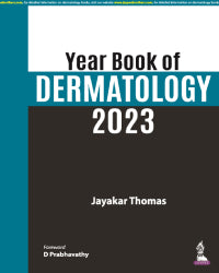 YEAR BOOK OF DERMATOLOGY 2023 1/E by JAYAKAR THOMAS