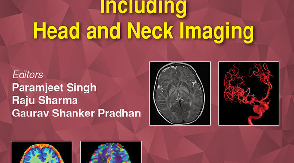 New Release: AIIMS-MAMC-PGI Neuroradiology 5th Edition – The Gold Standard in Diagnostic Imaging