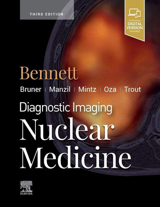 Diagnostic Imaging: Nuclear Medicine:3ed, Bennett, Paige