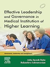 Effective Leadership and Governance in Medical Institution of Higher Learning, 1e, Asha Suresh Babu and Balanehru Subramanian