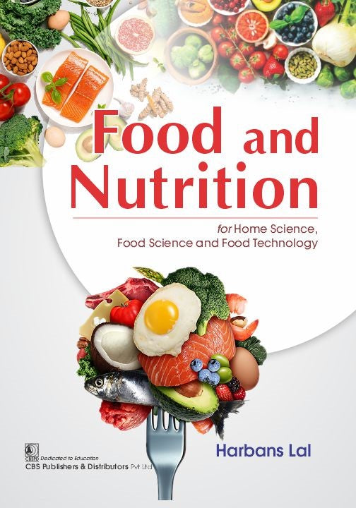 Food and Nutrition For Home Science Food Science And Food Technology (PB) by Harbans Lal