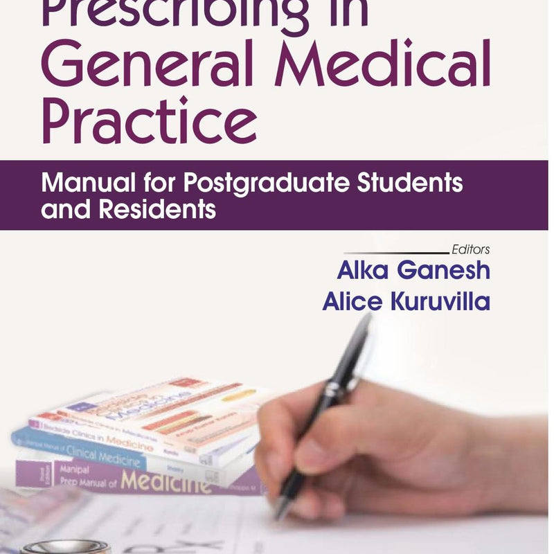 Prescribing In General Medical Practice Manual For Postgraduate Students And Residents (Pb 2026) by Alka Ganesh