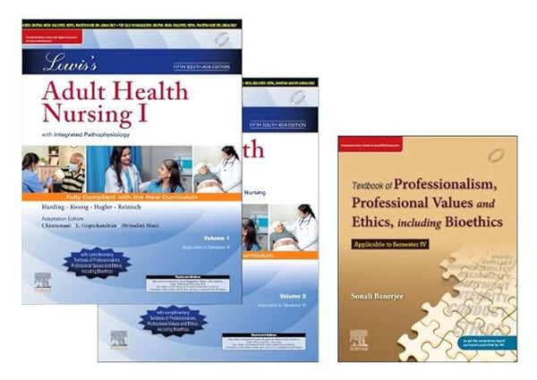 Lewis's Adult Health Nursing I & II with Integrated Pathophysiology and Geriatrics, 5SAE, 2 Vol Set + Textbook of Professionalism, Professional Values and Ethics including Bioethics, Chitnamani + Banerjee