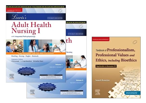 Lewis's Adult Health Nursing I & II with Integrated Pathophysiology and Geriatrics, 5SAE, 2 Vol Set + Textbook of Professionalism, Professional Values and Ethics including Bioethics, Chitnamani + Banerjee