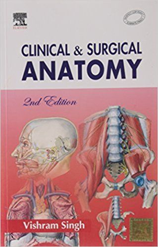 Clinical and Surgical Anatomy - 2E by Singh