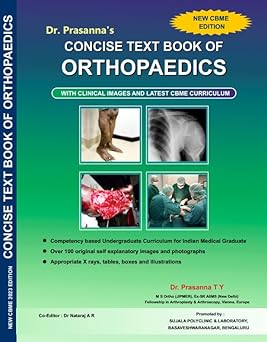 Dr. PRASANNA'S CONCISE TEXTBOOK OF ORTHOPAEDICS: CBME EDITION