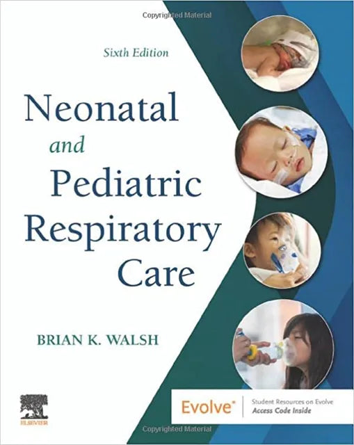 Neonatal And Pediatric Respiratory Care 6th/2023