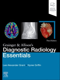 Grainger & Allison's Diagnostic Radiology Essentials:  3ed, Grant, Lee A.