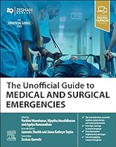 The Unofficial Guide to Medical and Surgical Emergencies 1st/2024 by  Varshini Manoharan, Vijaytha Muralidharan