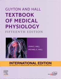 Guyton and Hall Textbook of Medical Physiology, IE: 15ed