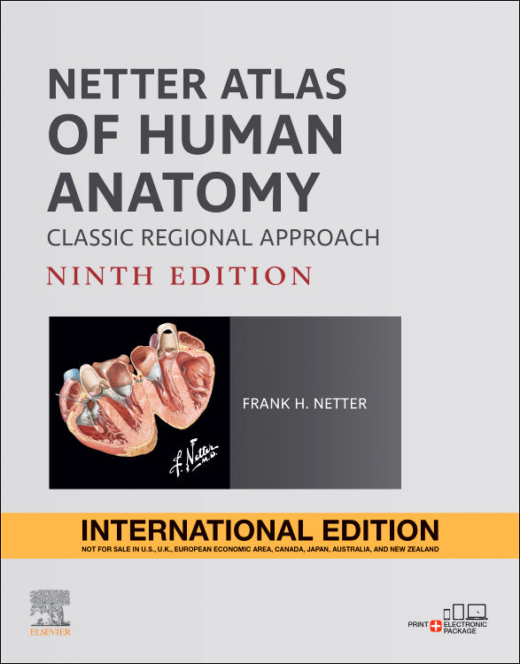 Netter Atlas of Human Anatomy: Classic Regional Approach, International Edition, 9th Edition