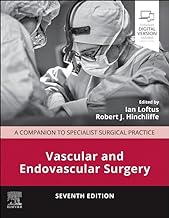 Vascular and Endovascular Surgery 7th/2024 by  Ian Loftus, Robert J. Hinchliffe