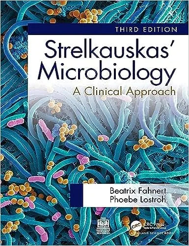 Strelkauskas' Microbiology 3rd/2023 A Clinical Approach