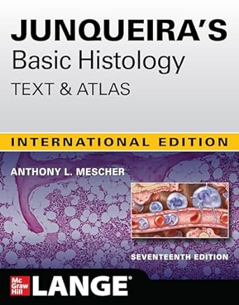 Junqueira’s Basic Histology Text and Atlas 17th IE/2024 by Mescher