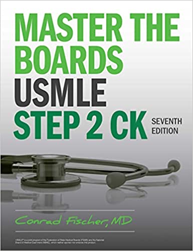 Master the Boards USMLE Step 2 CK 7th/2023 by Conrad Fischer