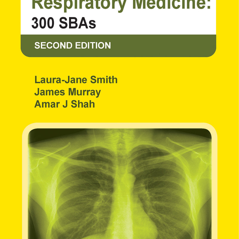 MRCP SCE IN RESPIRATORY MEDICINE: 300 SBAS 2/E, 2023, LAURA-JANE SMITH
