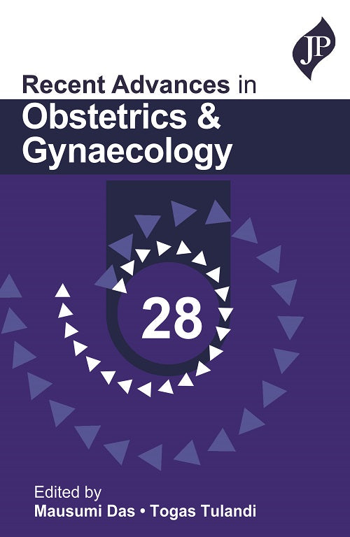 RECENT ADVANCES IN OBSTETRICS AND GYNAECOLOGY 28, 1/E, BY, MAUSUMI DAS