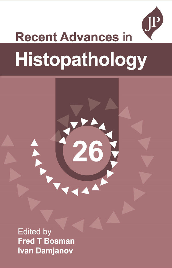 RECENT ADVANCES IN HISTOPATHOLOGY 26 1/E, 2024, FRED T BOSMAN