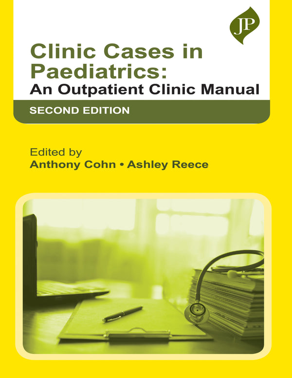 CLINIC CASES IN PAEDIATRICS: AN OUTPATIENT CLINIC MANUAL, 2/E, BY, ANTHONY COHN