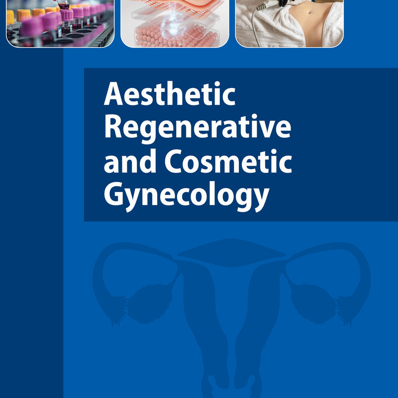 AESTHETIC REGENERATIVE AND COSMETIC GYNECOLOGY, 1/E R.P., BY, PREETI JINDAL