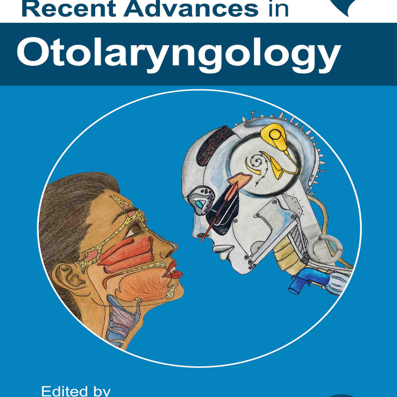 RECENT ADVANCES IN OTOLARYNGOLOGY VOL.10, 1/E, ABIR K BHATTACHARYYA