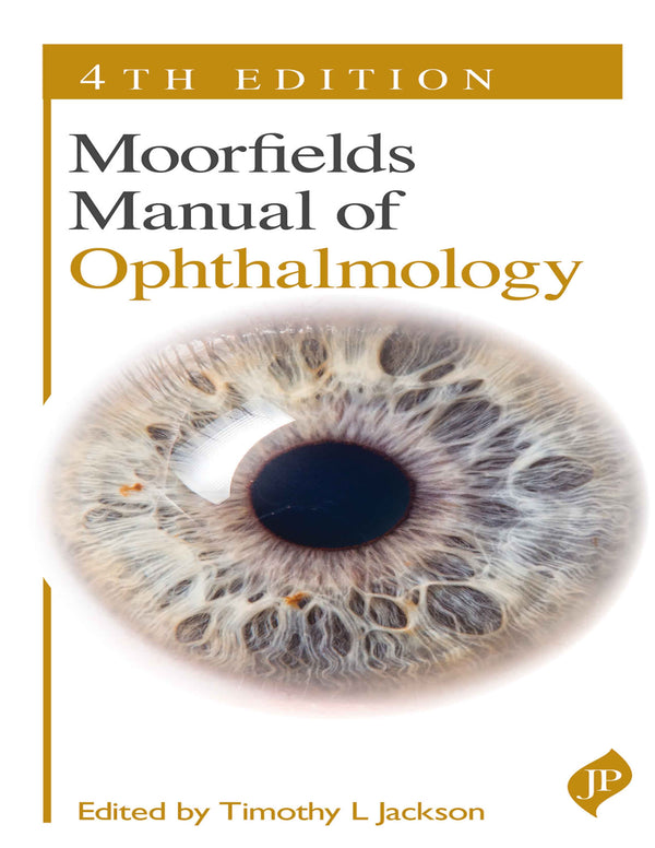 MOORFIELDS MANUAL OF OPHTHALMOLOGY, 4/E, BY, TIMOTHY L JACKSON