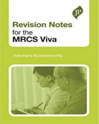 REVISION NOTES FOR THE MRCS VIVA, 1/E, BY, KANCHANA SUNDARAMURTHY