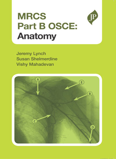 MRCS PART B OSCE:ANATOMY, 1/E, BY, JEREMY LYNCH