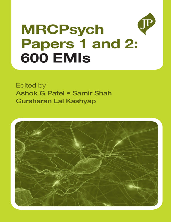 MRCPSYCH PAPERS 1 AND 2:600 EMIS, 1/E, BY, ASHOK G PATEL