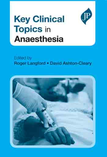 KEY CLINICAL TOPICS IN ANAESTHESIA, 1/E, BY, ROGER LANGFORD