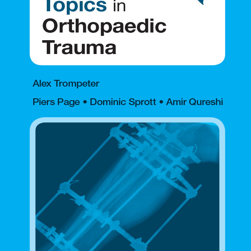 KEY CLINICAL TOPICS IN ORTHOPAEDIC TRAUMA 1/E, 2018, TROMPETER ALEX