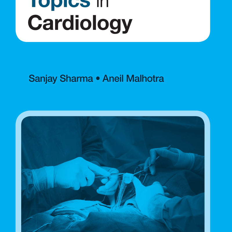 KEY CLINICAL TOPICS IN CARDIOLOGY 1/E, 2020, SANJAY SHARMA