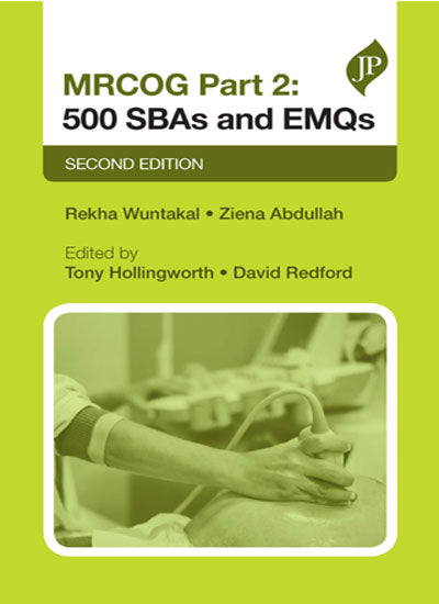 MRCOG PART 2: 500 SBAS AND EMQS, 2/E, BY, REKHA WUNTAKAL