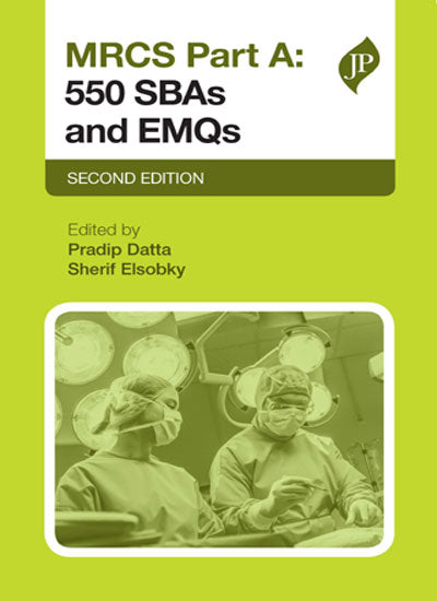 MRCS PART A : 550 SBAS AND EMQS, 2/E, BY, PRADIP K DATTA