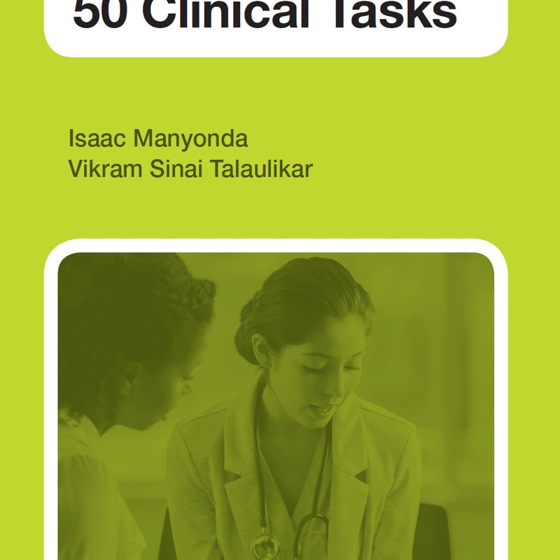 MRCOG PART 3: 50 CLINICAL TASKS, 1/E, BY, ISAAC T MANYONDA
