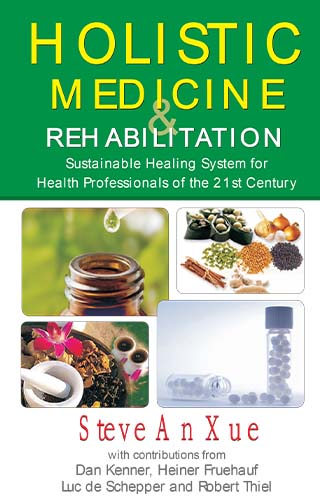 HOLISTIC MEDICINE REHABILITAT 1ST/e, by STEVE AN XUE