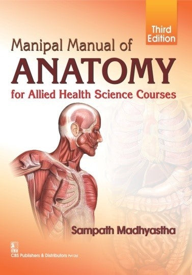 Manipal Manual of Anatomy for Allied Health Science Courses 3rd Edition (12th reprint)